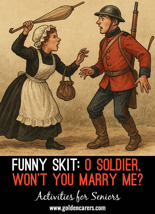 Funny Skit: "O Soldier, Won’t You Marry Me?"