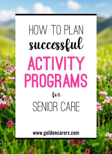 How to Plan Successful Activity Programs for Senior Care