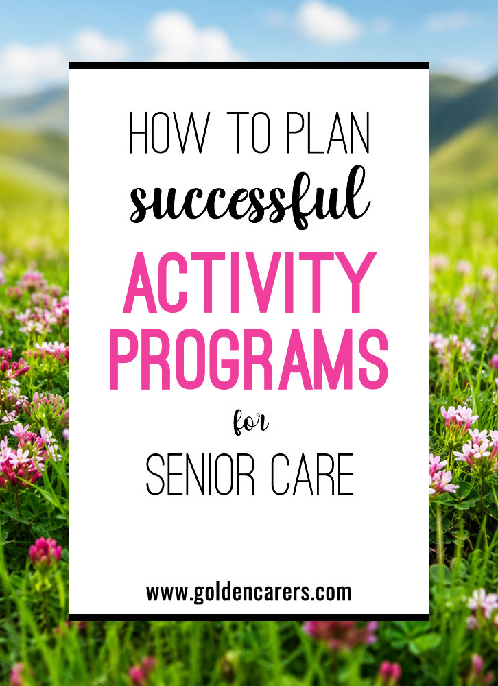 How to Plan Successful Activity Programs for Senior Care