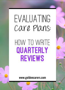 How to Evaluate Care Plans & Write Quarterly Reviews