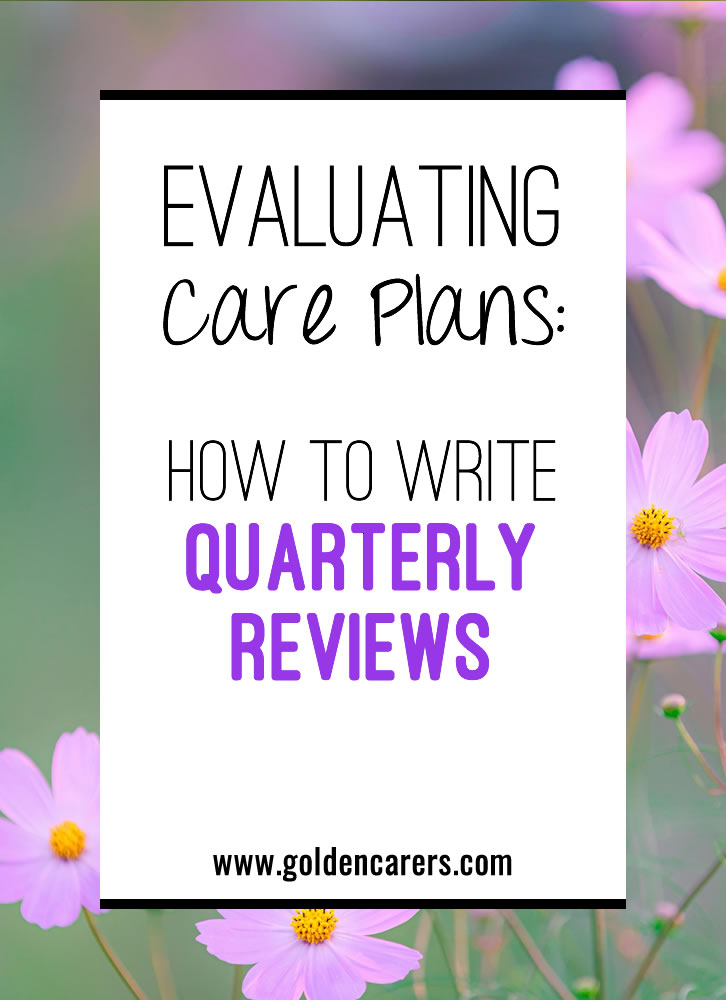 How to Evaluate Care Plans & Write Quarterly Reviews