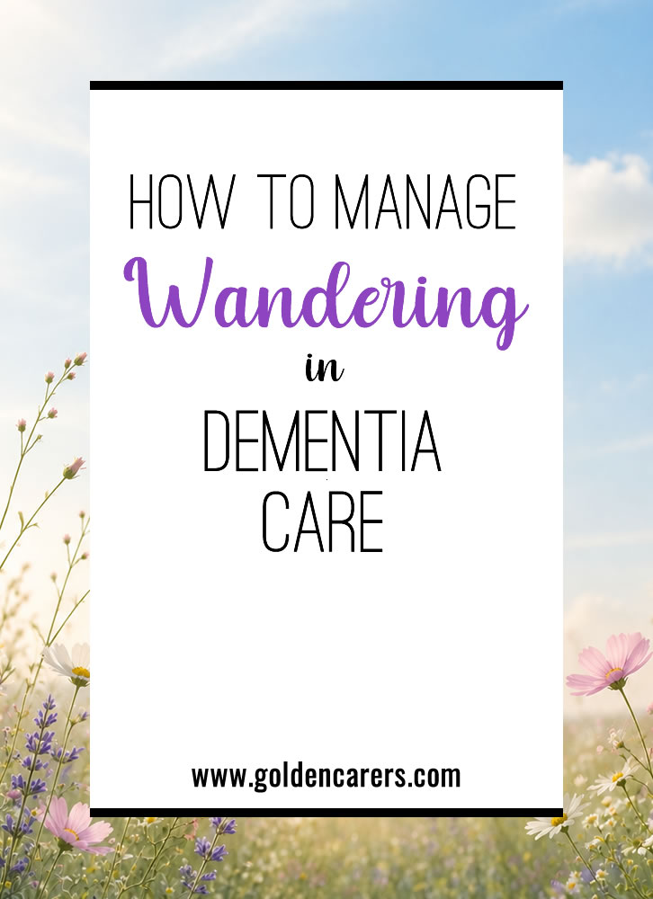 How to Manage Wandering in Dementia Care