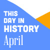 This Day in History for Seniors: April