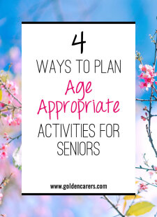 How to Plan Age Appropriate Activities for Seniors