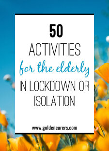 50 Activities for the Elderly in Lockdown and Isolation
