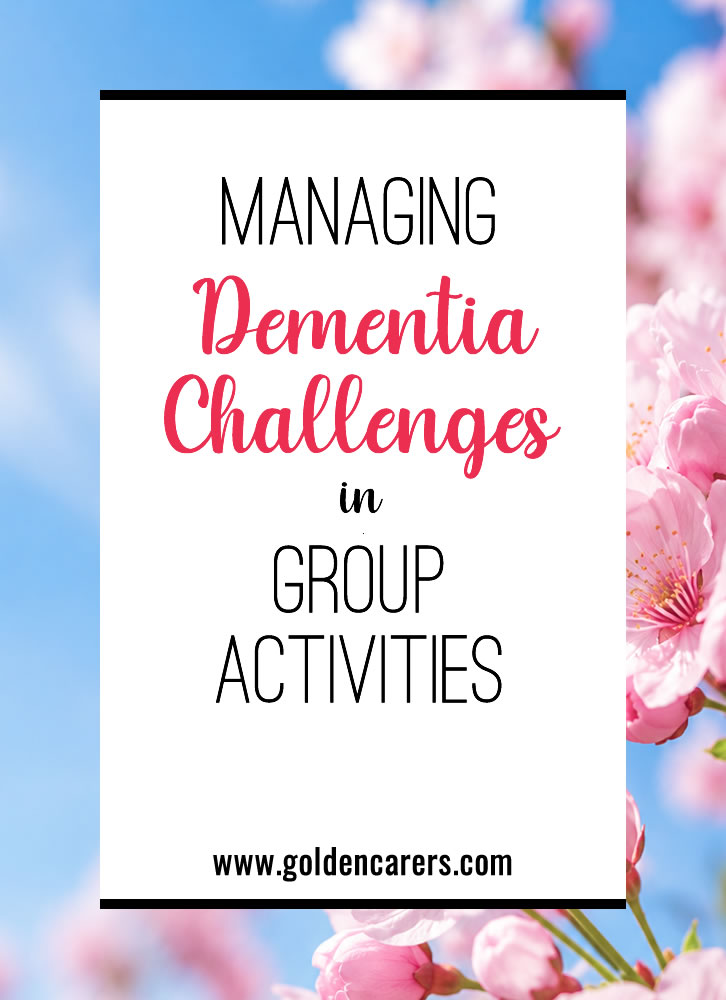 Managing Dementia Challenges in Group Activities