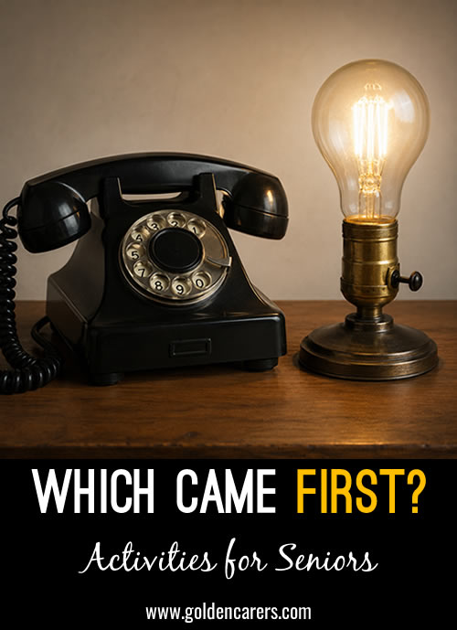Which Came First?